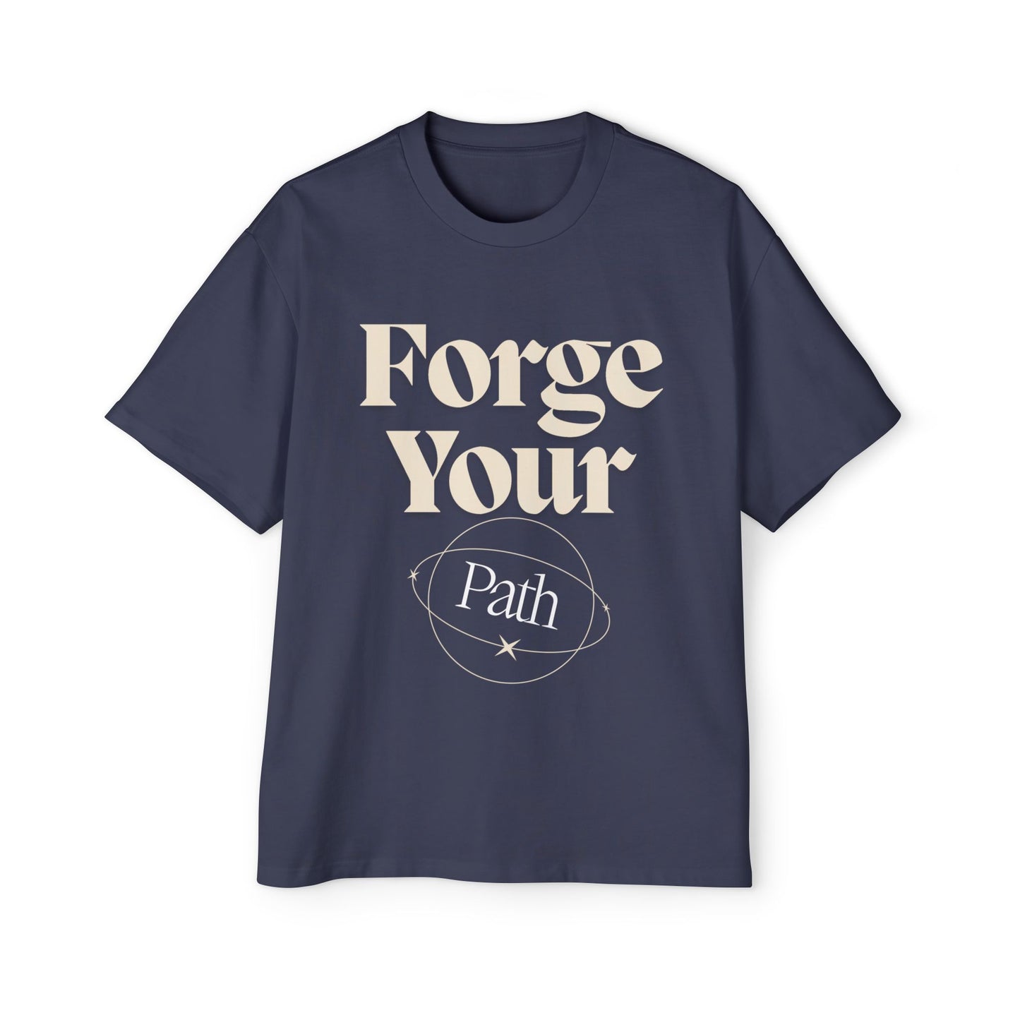 Forge Your Path T-Shirt – Empowering Design for Bold Men