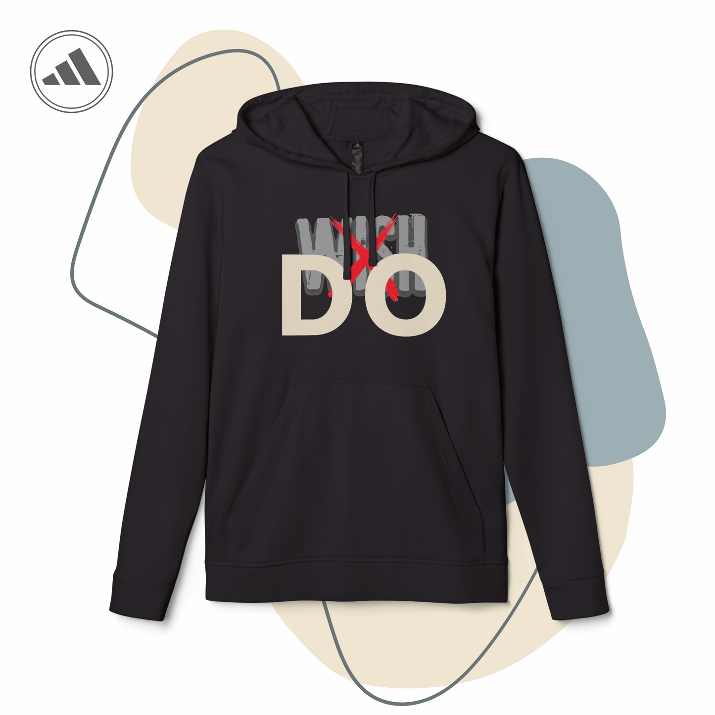 Do, Don’t Wish Hoodie | Bold Adidas Style