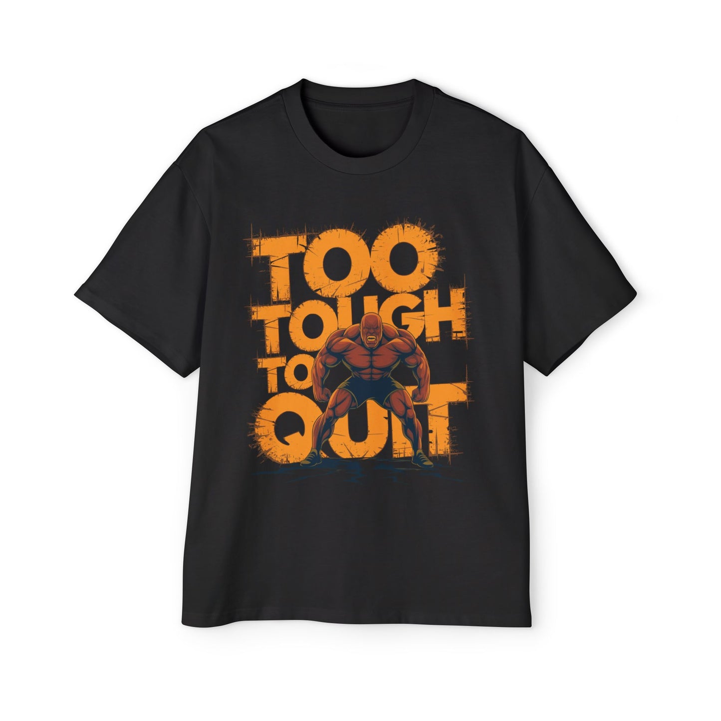 Oversized Tee - Too Tough to Quit Motivational Fitness Shirt