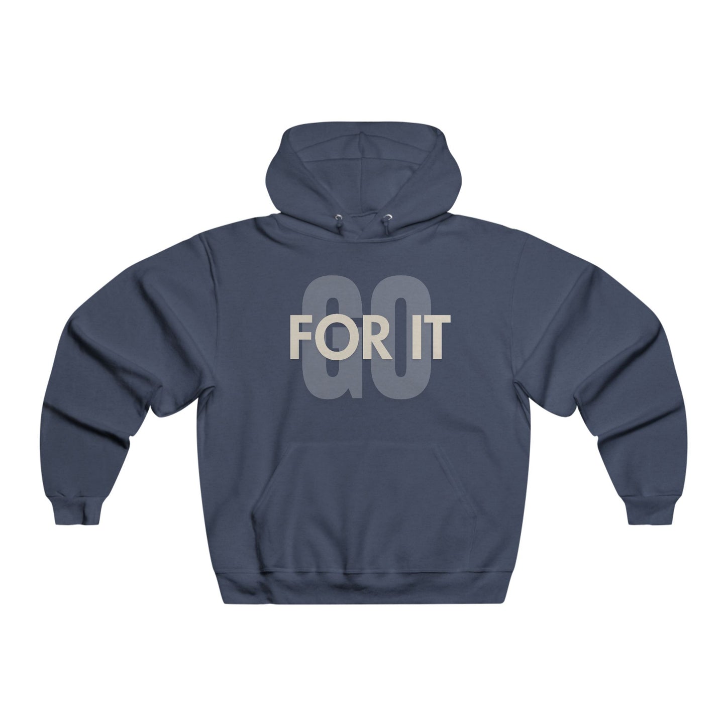 Hooded Sweatshirt - Go For It: Bold Motivation for Everyday Action