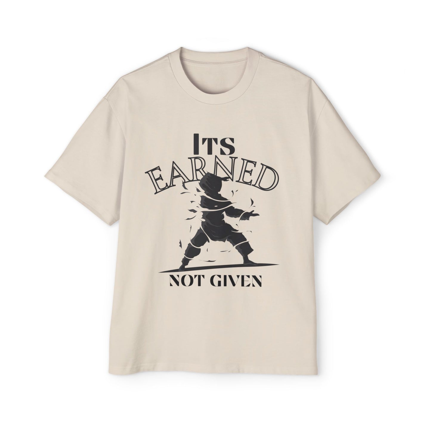 Men's Tee: 'It's Earned, Not Given' Empowering Design