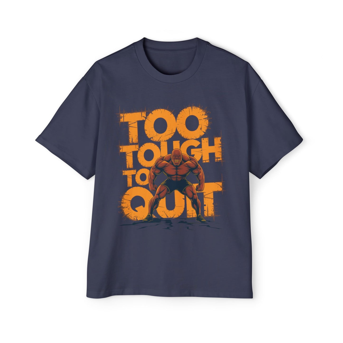 Oversized Tee - Too Tough to Quit Motivational Fitness Shirt