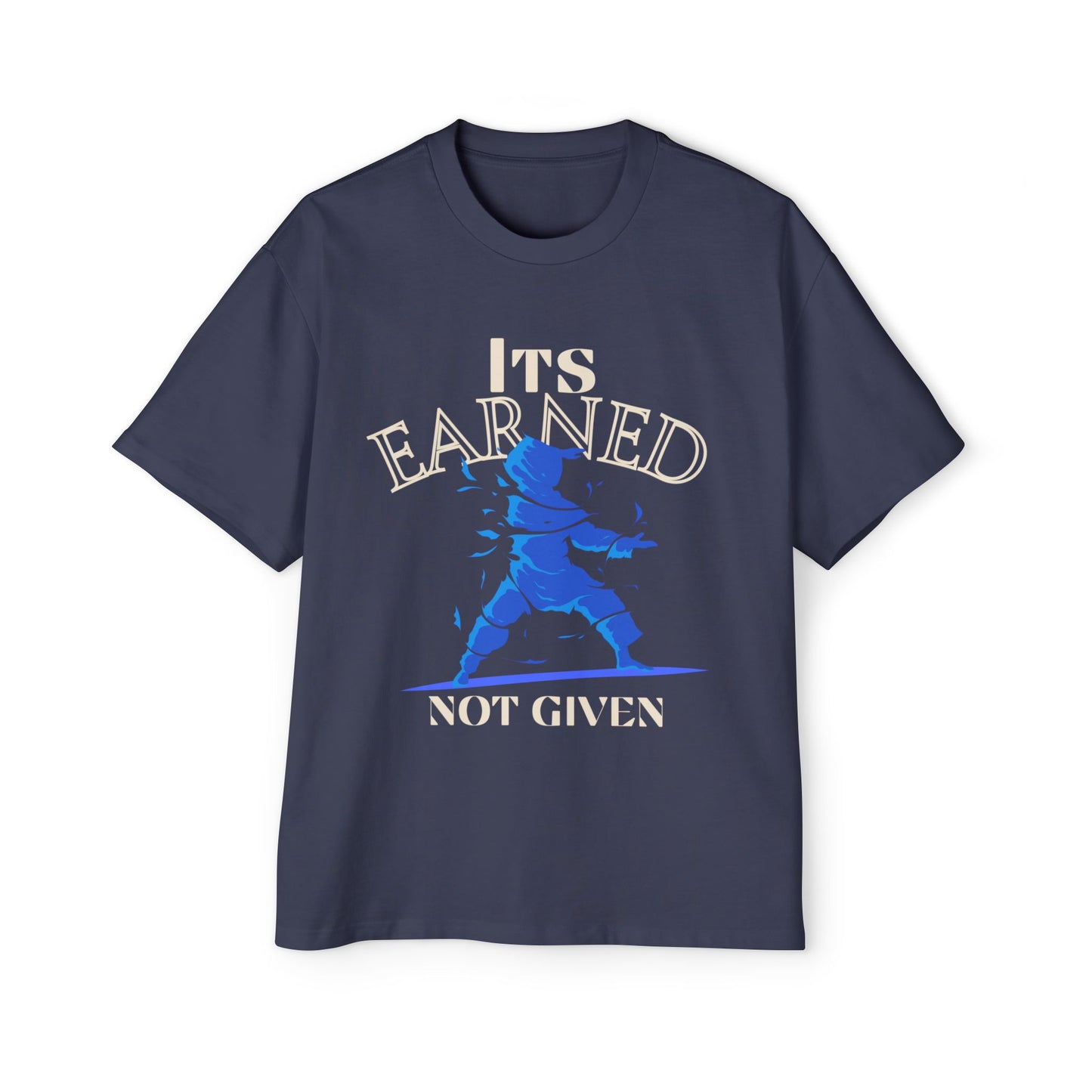 Men's Tee: 'It's Earned, Not Given' Empowering Design