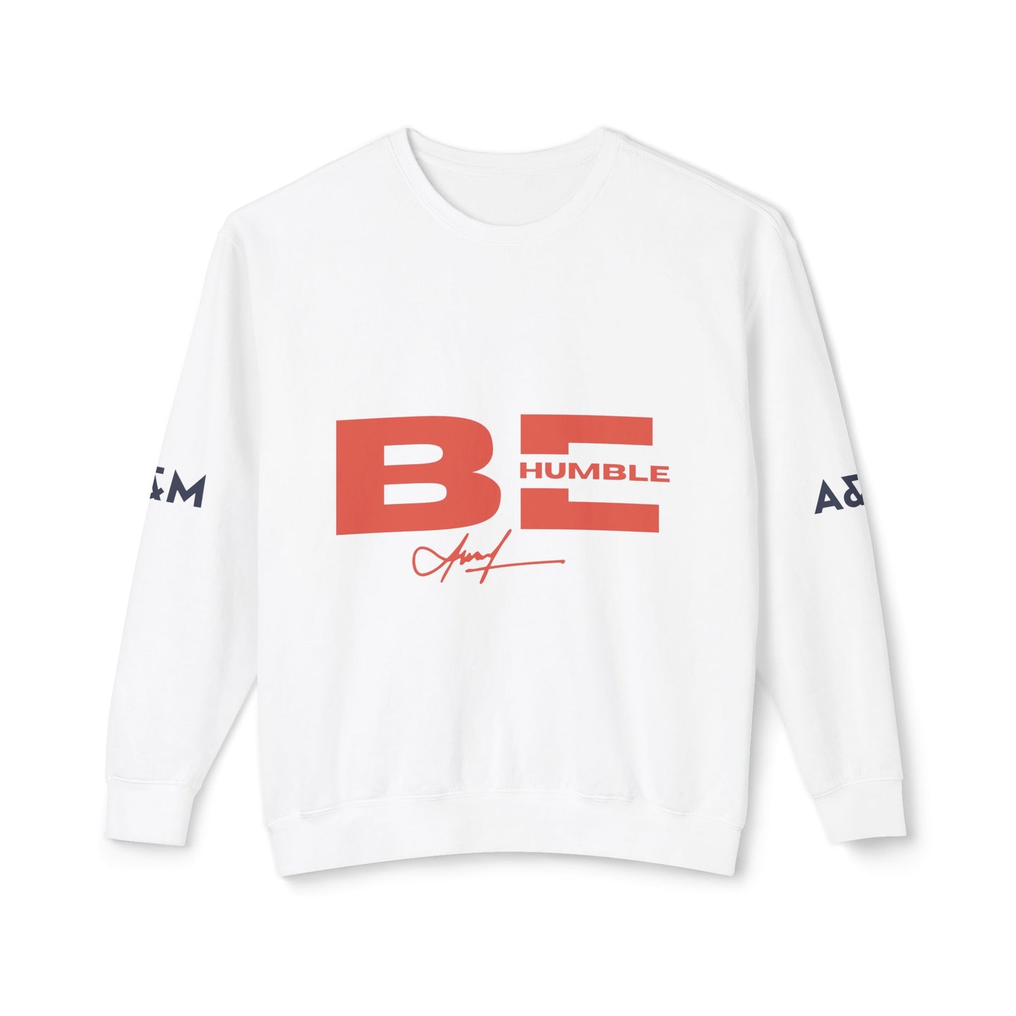 BE Humble Sweatshirt | Minimalist Bold Design