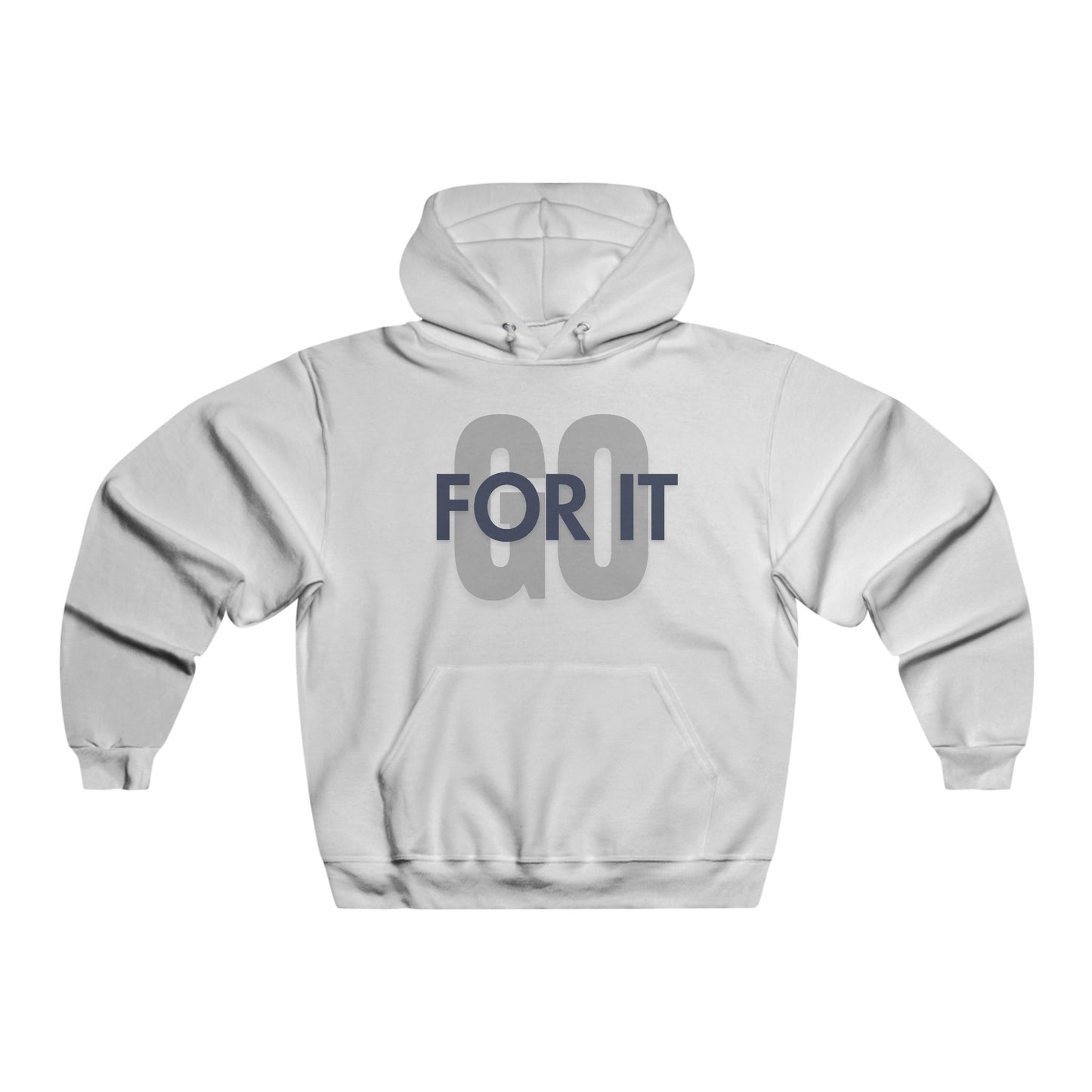 Hooded Sweatshirt - Go For It: Bold Motivation for Everyday Action