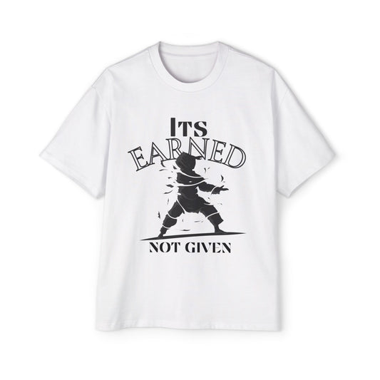 Men's Tee: 'It's Earned, Not Given' Empowering Design